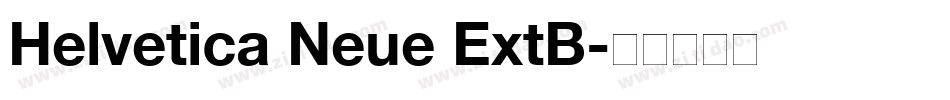 Helvetica Neue ExtB字体转换
